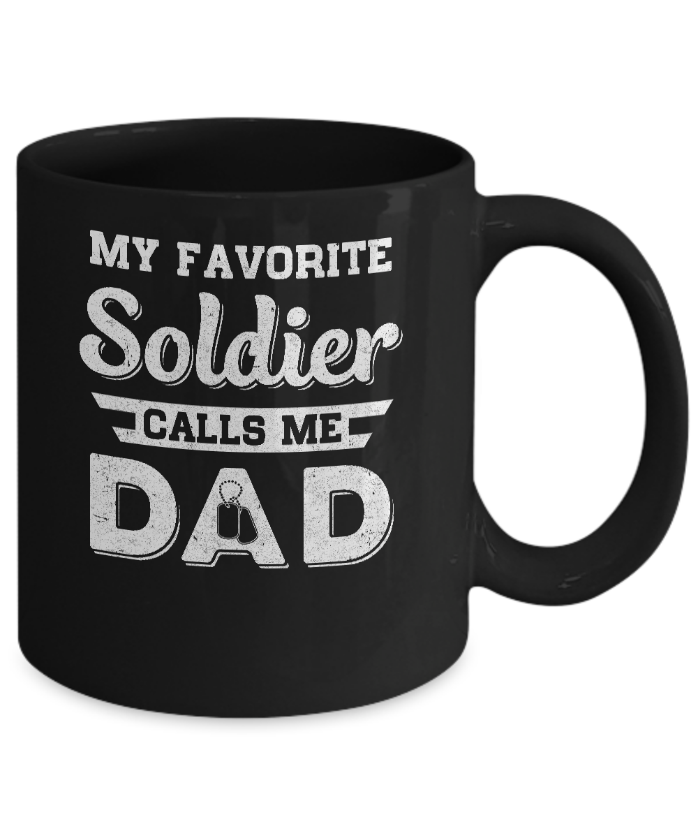 My Favorite Soldier Calls Me Dad Fathers Day Gifts Mug Coffee Mug | Teecentury.com