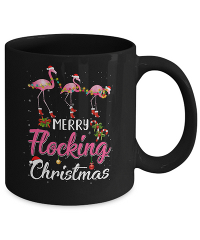 Merry Flocking Christmas Gift For Flamingo Lovers Mug Coffee Mug | Teecentury.com
