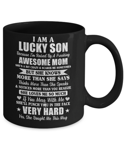 I Am A Lucky Son I'm Raised By A Freaking Awesome Mom Mug Coffee Mug | Teecentury.com