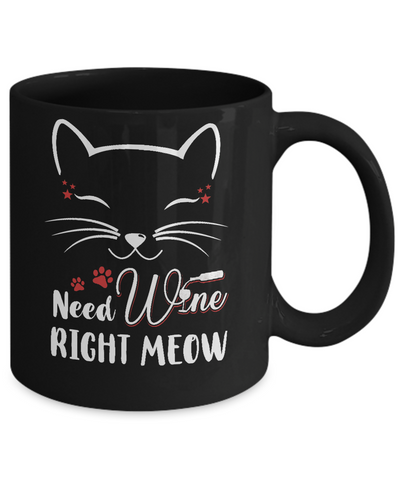 Wine Lover Need Wine Right Meow Cat Drinking Wine Gifts Mug Coffee Mug | Teecentury.com