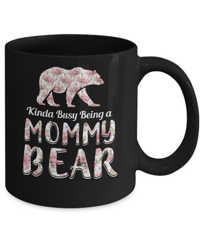 Mommy Bear Dinosaur Kinda Busy Being A Mommybear Mug Coffee Mug | Teecentury.com