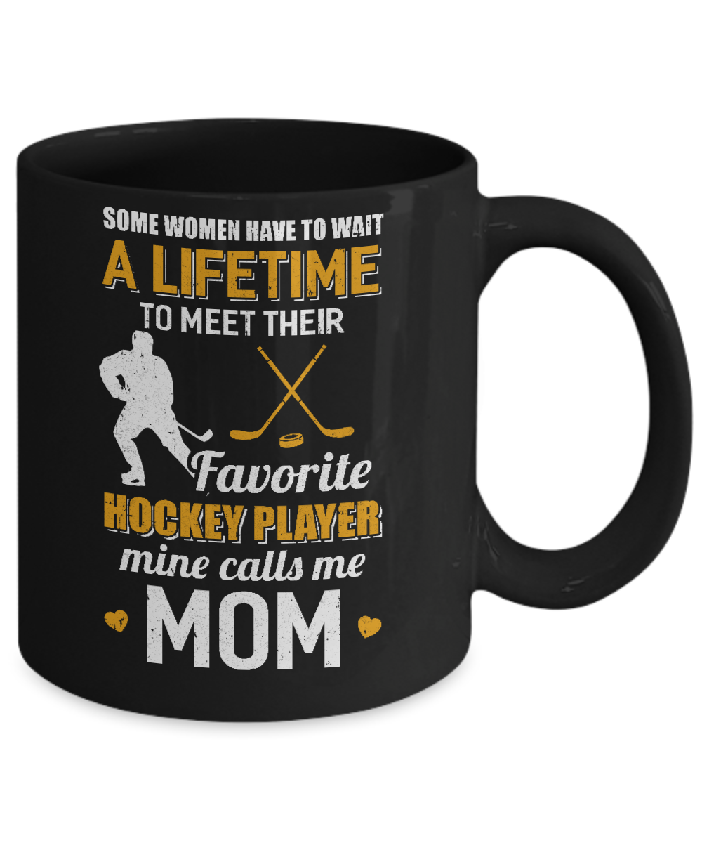Funny My Favorite Hockey Player Calls Me Mom Mug Coffee Mug | Teecentury.com