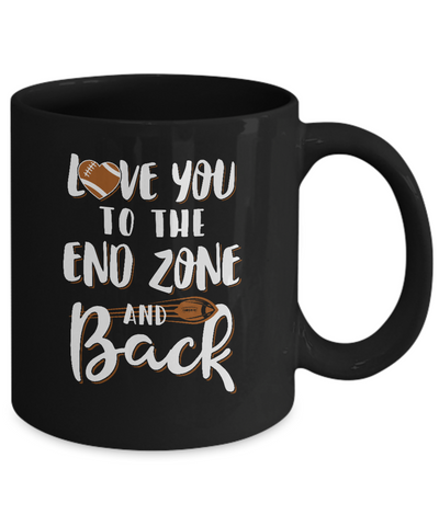 Love You To The End Zone And Back Funny Football Mug Coffee Mug | Teecentury.com