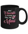 My Favorite People Call Me Mimi Mothers Day Gift Mug Coffee Mug | Teecentury.com