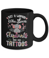 Just A Woman Who Loves Elephants And Has Tattoos Mug Coffee Mug | Teecentury.com