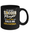 My Favorite Soccer Player Calls Me Grandma Soccer Mug Coffee Mug | Teecentury.com