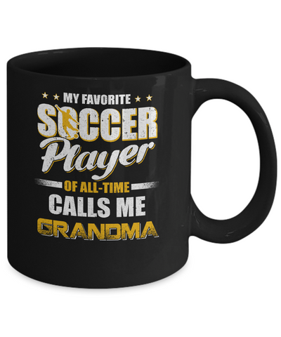 My Favorite Soccer Player Calls Me Grandma Soccer Mug Coffee Mug | Teecentury.com