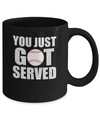 You Just Got Served Gifts For Baseball Lovers Mug Coffee Mug | Teecentury.com