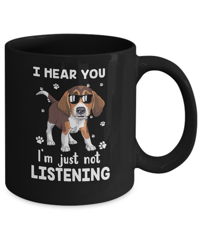 I Hear You I'm Just Not Listening Funny Beagle Mug Coffee Mug | Teecentury.com