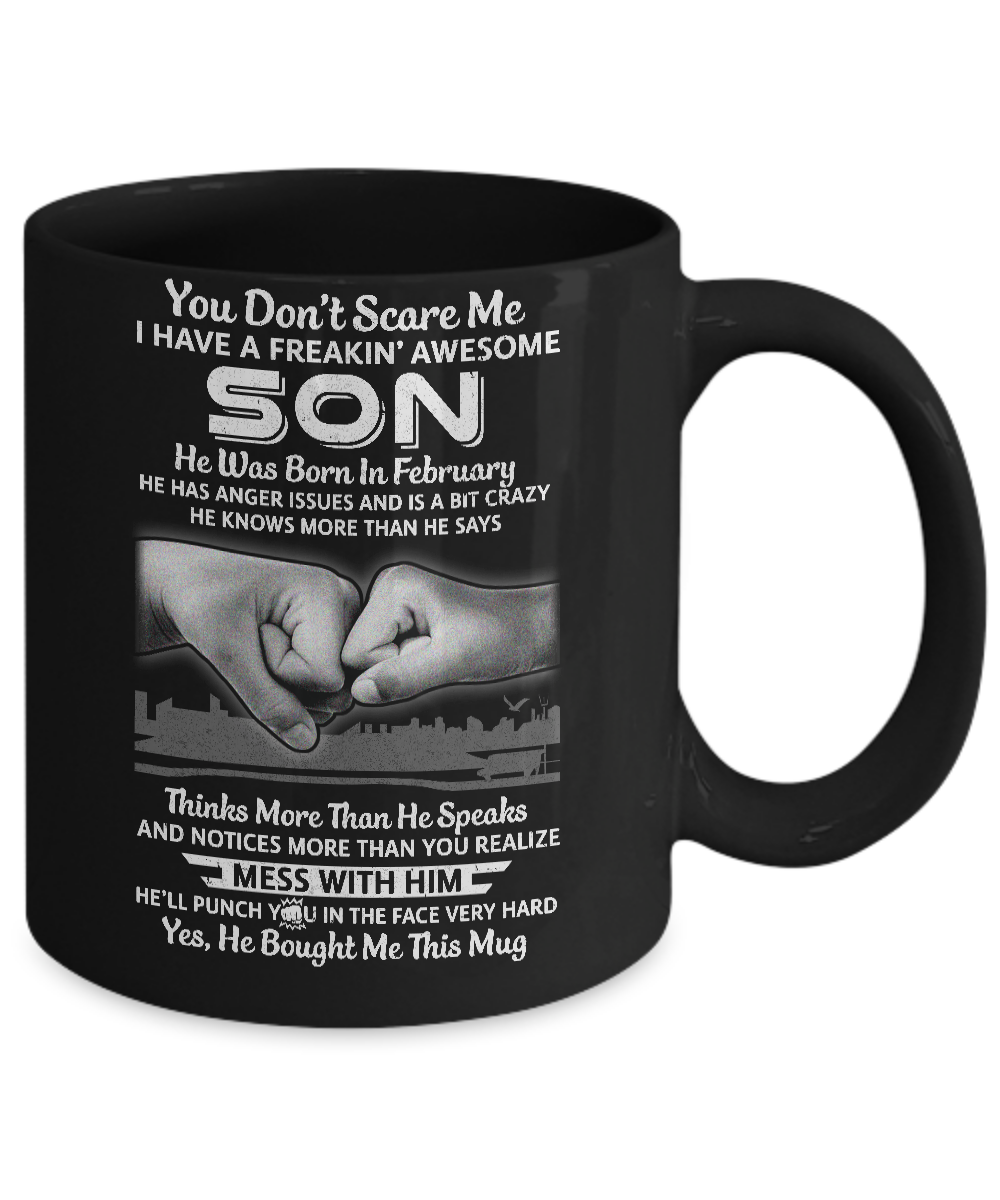 You Don't Scare Me I Have A Son Born In February Dad Mug Coffee Mug | Teecentury.com