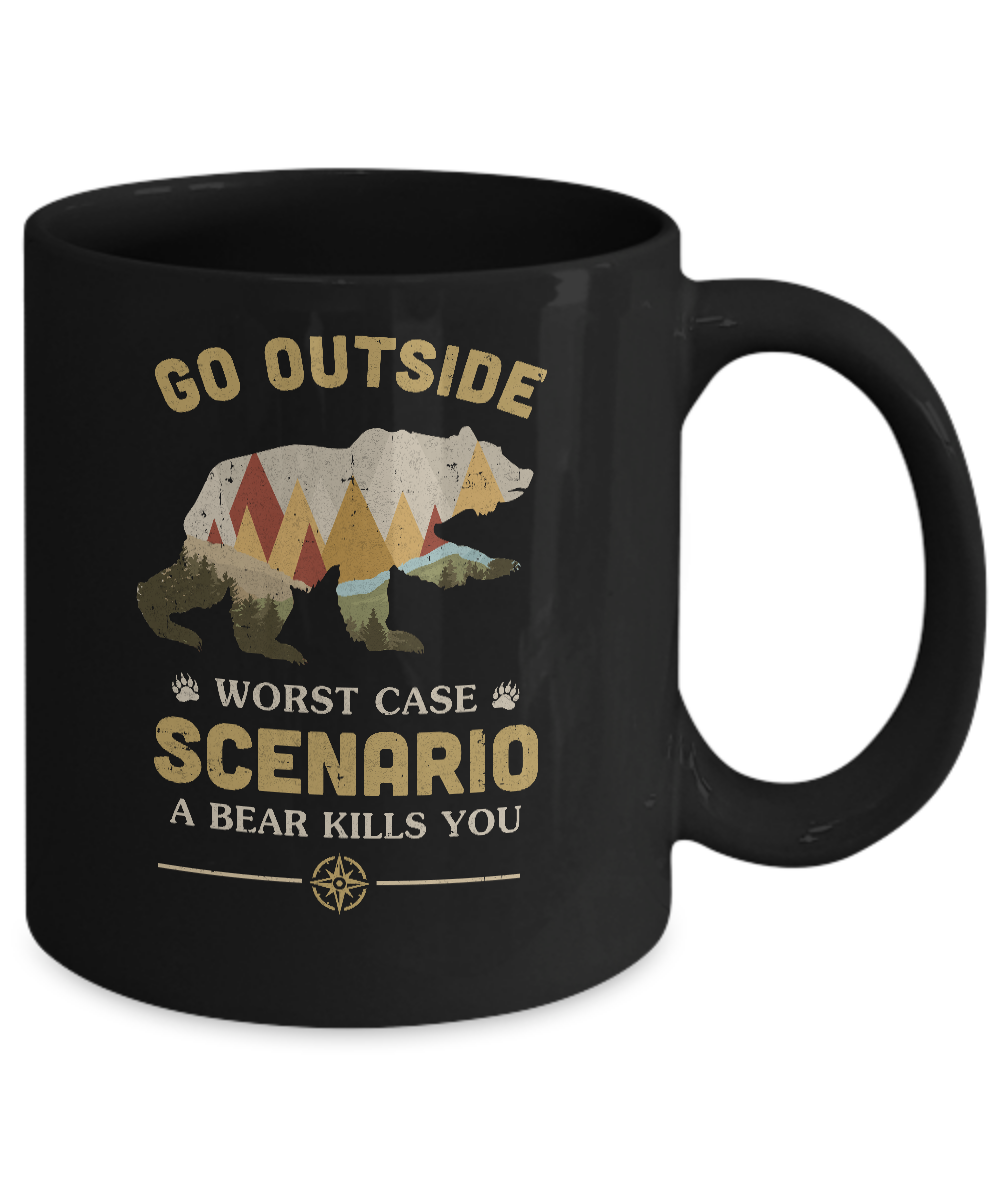 Go Outside Worst Case Scenario A Bear Kills You Camping Mug Coffee Mug | Teecentury.com