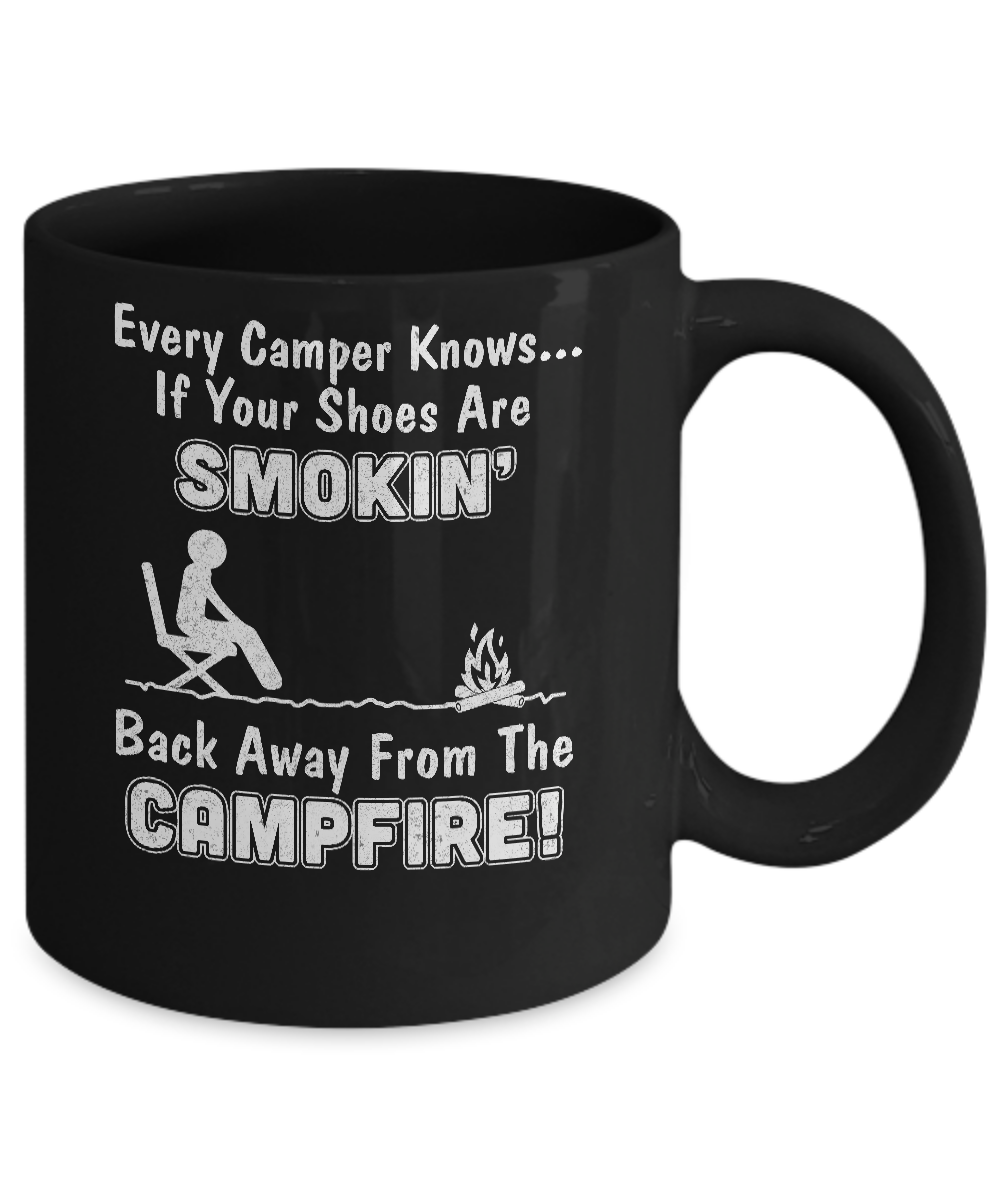 Every Camper Knows If Your Shoes Are Smokin' Camping Mug Coffee Mug | Teecentury.com