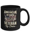 Proud An American By Birth Veteran By Choice Mug Coffee Mug | Teecentury.com