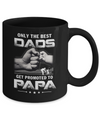 The Best Dads Get Promoted To Papa Fathers Day Mug Coffee Mug | Teecentury.com