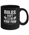 Grandfather Rules Don't Apply To Paw Paw Mug Coffee Mug | Teecentury.com