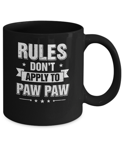 Grandfather Rules Don't Apply To Paw Paw Mug Coffee Mug | Teecentury.com