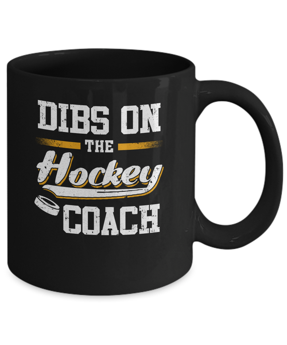 Dibs On The Coach Hockey Mug Coffee Mug | Teecentury.com