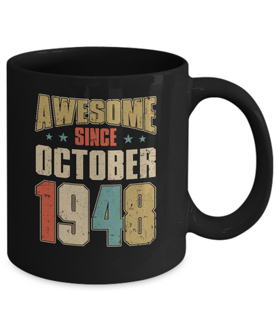 Vintage Retro Awesome Since October 1948 74th Birthday Mug Coffee Mug | Teecentury.com