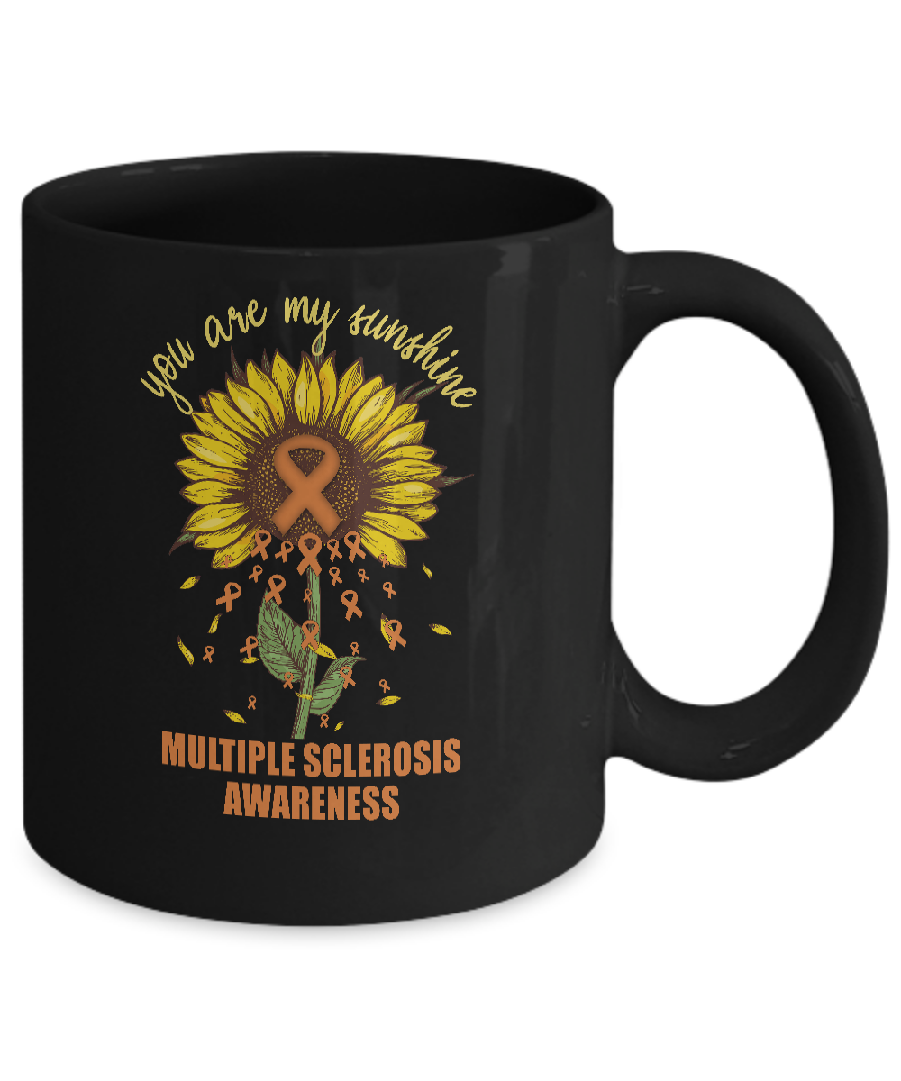You Are My Sunshine Multiple Sclerosis Awareness Mug Coffee Mug | Teecentury.com