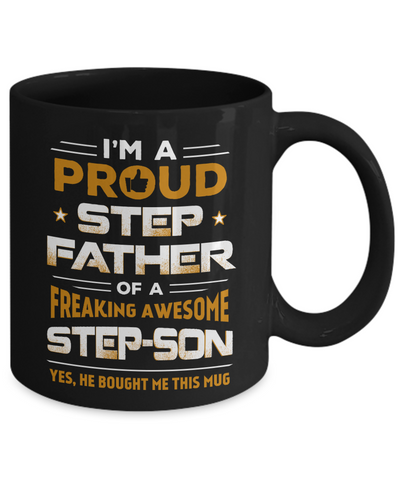 I'm A Proud Step Father Of A Freaking Awesome Step Son Mug Coffee Mug | Teecentury.com