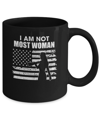 I Am Not Most Women Hunting Hunter Girls Women Mug Coffee Mug | Teecentury.com