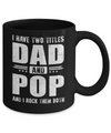 I Have Two Titles Dad And Pop Fathers Day Gift Dad Mug Coffee Mug | Teecentury.com