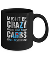 Might Just Need Carbs You'll Never Know Diabetes Mug Coffee Mug | Teecentury.com