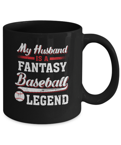 My Husband Is A Fantasy Baseball Legend Mug Coffee Mug | Teecentury.com