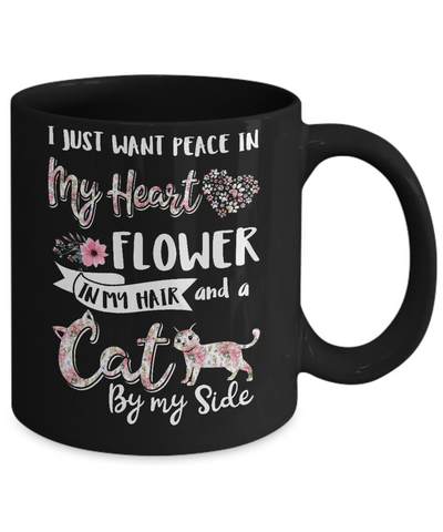 I Just Want Peace In My Heart A Cat By My Side Funny Cat Mug Coffee Mug | Teecentury.com
