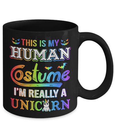 Halloween This Is My Human Costume I'm Really A Unicorn Mug Coffee Mug | Teecentury.com