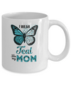 I Wear Teal For My Mom Butterfly Ovarian Cancer Awareness Mug Coffee Mug | Teecentury.com