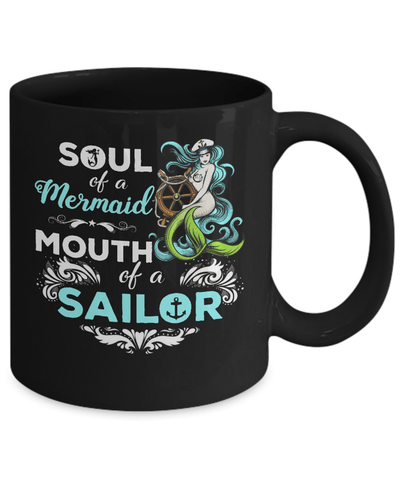 Soul Of A Mermaid Mouth Of A Sailor Mug Coffee Mug | Teecentury.com