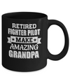 Funny Retired Fighter Pilot Make Amazing Grandpa Gifts Mug Coffee Mug | Teecentury.com