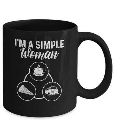 I'm A Simple Woman Coffee Pizza Camping Mug Coffee Mug | Teecentury.com