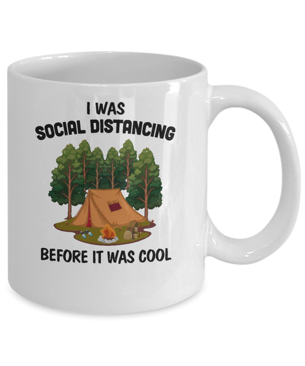 I Was Social Distancing Before It Was Cool Camping Lover Mug Coffee Mug | Teecentury.com