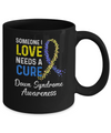 Someone I Love Needs Cure Down Syndrome Awareness Mug Coffee Mug | Teecentury.com