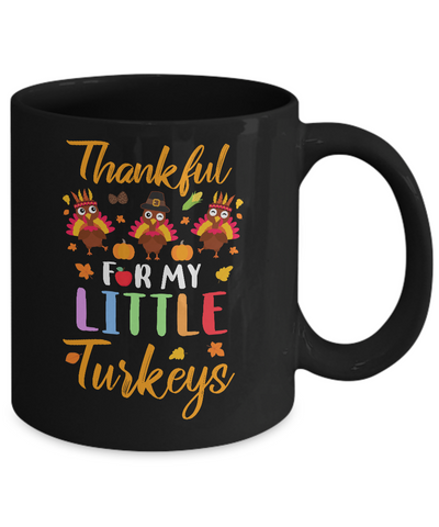 Thanksgiving Thankful For My Little Turkeys Mug Coffee Mug | Teecentury.com