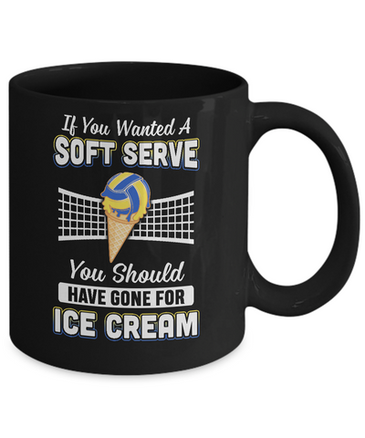 If You Wanted A Soft Serve Funny Volleyball Mug Coffee Mug | Teecentury.com