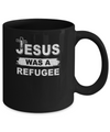 God Jesus Was A Refugee Christians Distressed Mug Coffee Mug | Teecentury.com