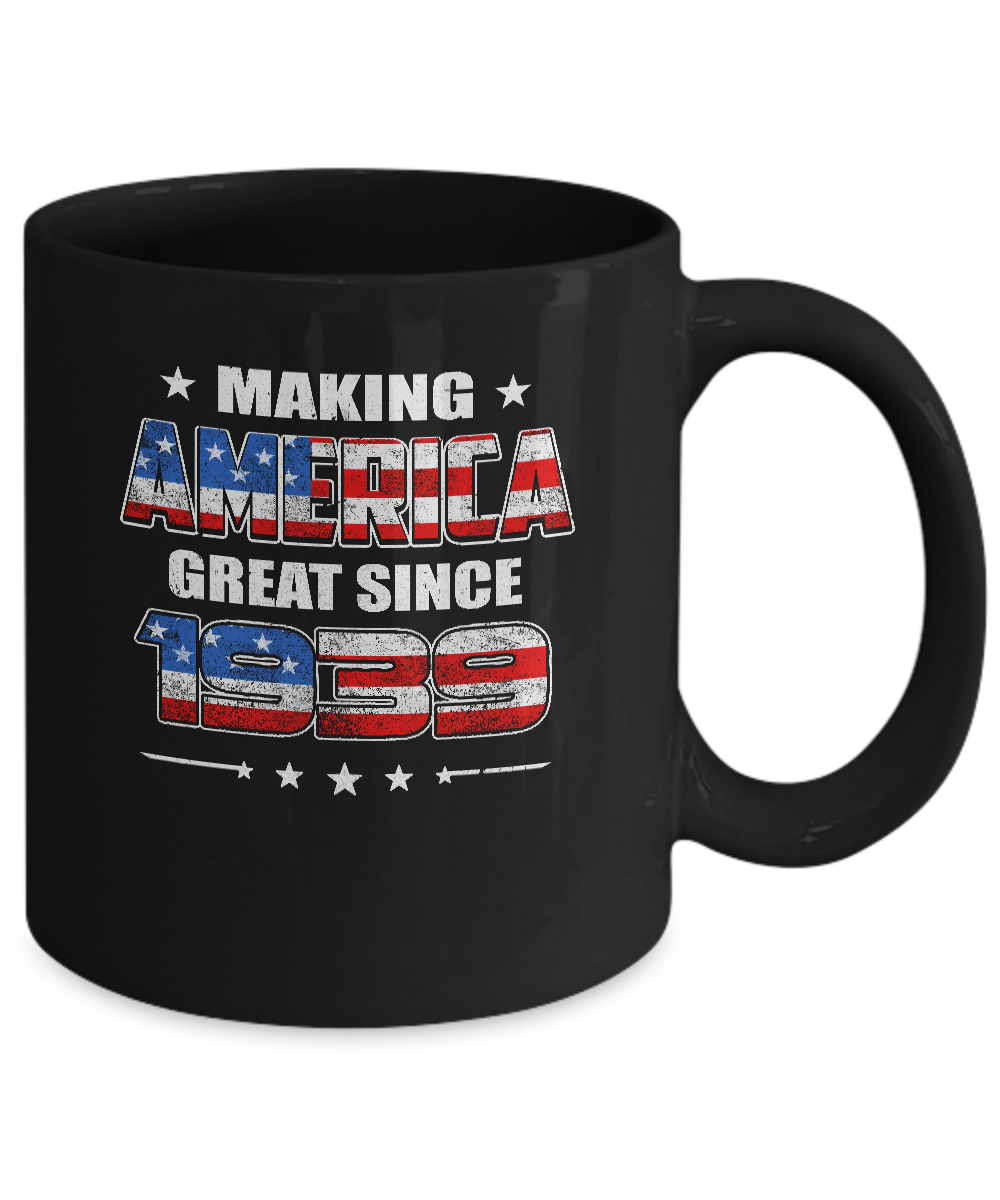 Making America Great Since 1939 83th Birthday Mug Coffee Mug | Teecentury.com