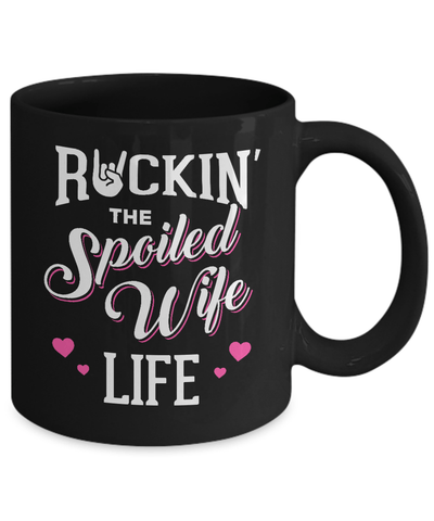 Rockin' The Spoiled Wife Life Mug Coffee Mug | Teecentury.com