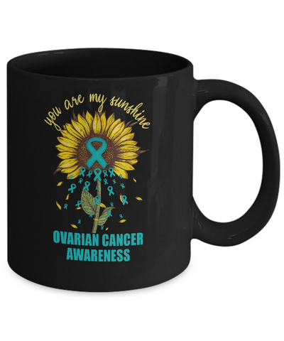 You Are My Sunshine Ovarian Cancer Awareness Mug Coffee Mug | Teecentury.com