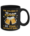 I'm Holding A Beer So Yeah I'm Pretty Busy Mug Coffee Mug | Teecentury.com