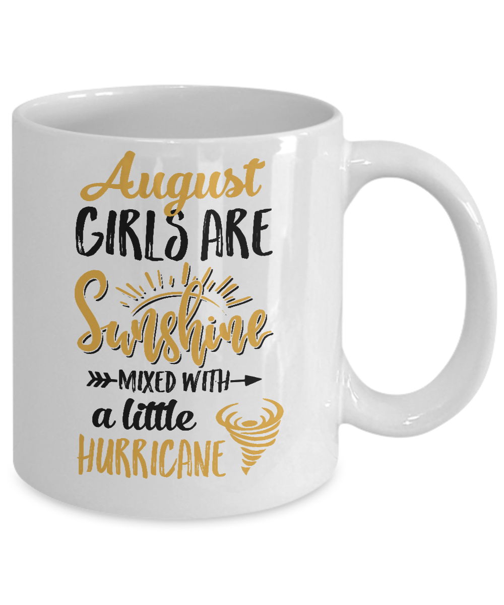 August Girls Sunshine Mixed With A Little Hurricane Birthday Mug Coffee Mug | Teecentury.com