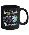 The Most Beautiful Unicorns Are Born In November Birthday Mug Coffee Mug | Teecentury.com