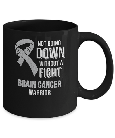 Not Going Down Without A Fight Brain Cancer Warrior Mug Coffee Mug | Teecentury.com