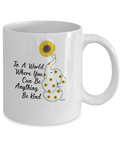 Sunflower In A World Where You Can Be Anything Be Kind Mug Coffee Mug | Teecentury.com