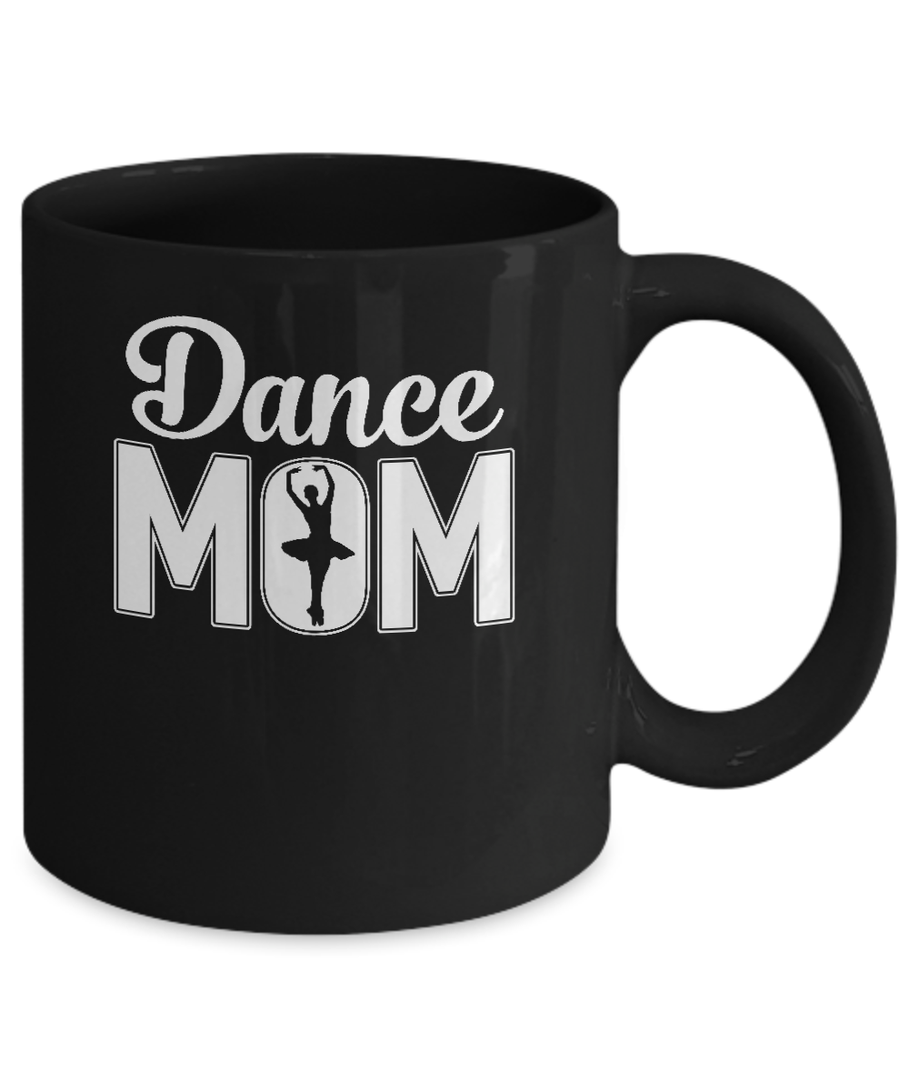 Dance Mom Ballet Dancer Mother's Day Mug Coffee Mug | Teecentury.com