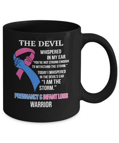 I Am The Storm Support Pregnancy Infant Loss Awareness Mug Coffee Mug | Teecentury.com