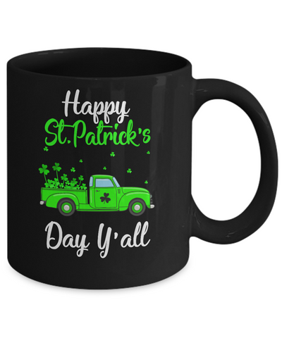 Green Truck With Shamrocks Happy St Patrick's Day Y'all Mug Coffee Mug | Teecentury.com